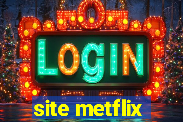 site metflix